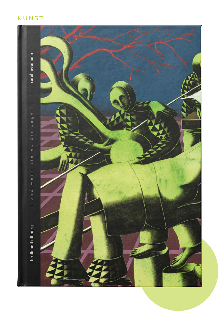 Ferdinand Dölberg & Sarah Neumann und wenn sie es dir sagen Katalog, Kunstverein Ulm, 2026